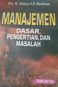 Manajemen Dasar, Pengertian, Dan Masalah Edisi Revisi