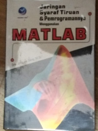 Image of JARINGAN SYARAT TIRUAN & PEMROGRAMANNYA MENGGUNAKAN MATLAB