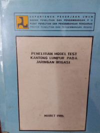 Image of PENELITIAN MODEL TEST KANTONG LUMPUR PADA JARINGAN IRIGASI