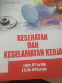 KESEHATAN DAN KESELAMATAN KERJA