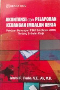 Akuntansi Dan Pelaporan Keuangan Imbalan Kerja panduan penerapan PSAK 24(REVISI 2010) Tentang Imbalan Kerja