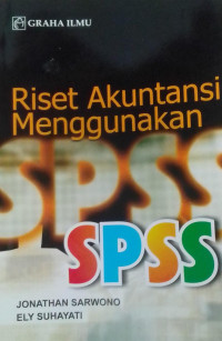 Riset Akuntansi Menggunakan SPSS