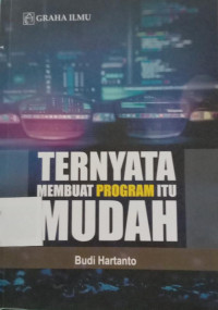 TERNYATA MEMBUAT PROGRAM ITU MUDAH