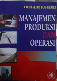 MANAJEMEN PRODUKSI DAN OPERASI