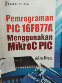 Image of pemograman PIC16F877A menggunakan mikroC PIC
