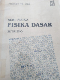 SERI FISIKA FISIKA DASAR JILID 1