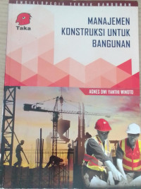 MANAJEMEN KONSTRUKSI UNTUK BANGUNAN