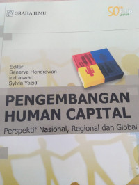 PENGEMBANGAN HUMAN CAPITAL PERSPEKTIF NASIONAL,REGIONAL DAN GLOBAL