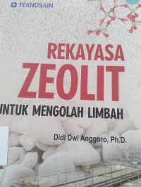 REKAYASA ZEOLITE UNTUK MENGOLAH LIMBAH