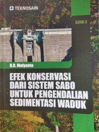 Image of EFEK KONSERVASI DARI SISTEM SABO UNTUK PENGENDALIAN SEDIMENTASI WADUK