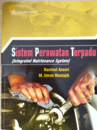 Image of SISTEM PERAWATAN TERPADU (Integrated Maintenance System)
