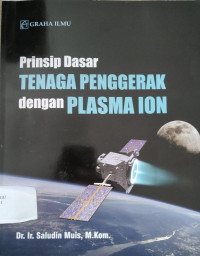 Prinsip Dasar Tenaga Penggerak Dengan PLASMA ION