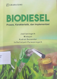 Image of BIODIESEL Proses, Karakteristik, dan Implentasi