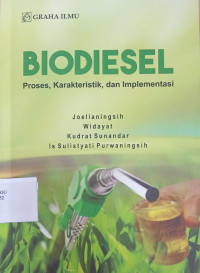 BIODIESEL Proses, Karakteristik, dan Implentasi