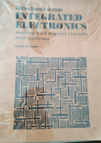 Image of Solutions Manual to accompany INTEGRATED ELECTRONICS analog and digital circuits and systems