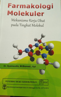 Farmakologi Molekuler Mekanisme Kerja Obat pada Tingkat Molekul