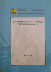 Image of METODE PERENCANAAN DAN PENGERJAAN BETON KERANGKA KAWAT (FERRO CEMENT) UNTUK KONSTRUKSI IRIGASI