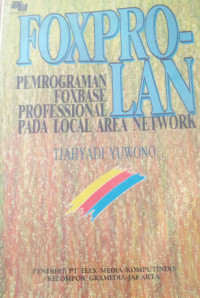 Image of FOXPROLAN PEMOGRAMAN FOXBASE PROFESSIONAL PADA LOCAL AREA NETWORK