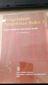 Pengelolaan Penerbitan Buku 1 DARI NASKAH MENJADI BUKU