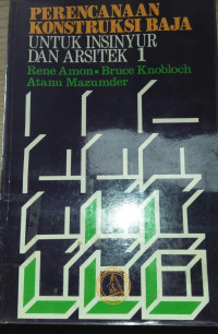 Image of PERENCANAAN KONSTRUKSI BAJA UNTUK INSINYUR DAN ARSITEK 1