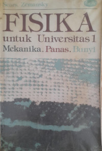 Image of FISIKA UNTUK UNIVERSITAS 1 MEKANIKA. PANAS. BUNYI