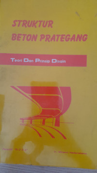 Image of Struktur Beton Prategang, Teori dan Prinsip Desain