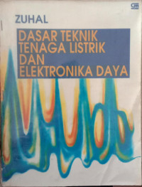 Image of DASAR TEKNIK TENAGA LISTRIK DAN ELEKTRONIKA DAYA, Cet. 4