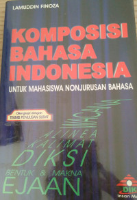 KOMPOSISI BAHASA INDONESIA UNTUK MAHASISWA NONJURUSAN BAHASA