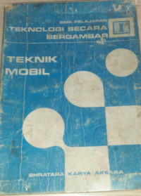 TEKNOLOGI SECARA BERGAMBAR TEKNIK MOBIL