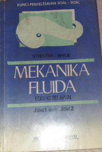 Image of KUNCI PENYELESAIAN SOAL - SOAL MEKANIKA FLUIDA EDISI KEDELAPAN JILID 1& JILID2