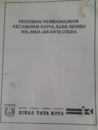 Pedoman Pembangunan Kecamatan Kepulauan Seribu Wilayah Jakarta Utara