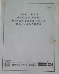 Buku Ke 1 Organisasi Dinas Tata Kota DKI JAKARTA