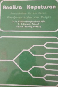 Analisa Keputusan Pendekatan Sistem dalam Manajemen Usaha dan Proyek