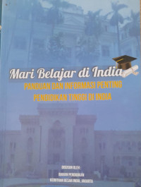 Mari Belajar di India PANDUAN DAN INFORMASI PENTING PENDIDIKAN TINGGI DI INDIA