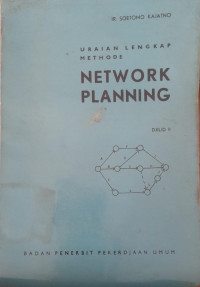 Image of URAIAN LENGKAP NETWORK PLANNING, JILID II