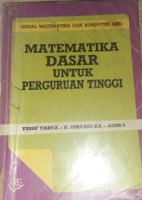 SERIAL MATEMATIKA DAN KOMPUTER ASKI MATEMATIKA DASAR UNTUK PERGURUAN TINGGI