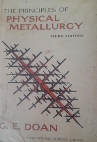Image of THE  PRINCIPLES OF PHYSICAL METALLURGY