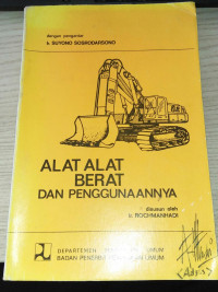 ALAT ALAT BERAT DAN PENGGUNAANNYA