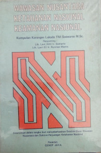 WAWASAN NUSANTARA KETAHANAN NASIONAL , KEAMANAN NASIONAL