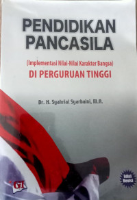 PENDIDIKAN PANCASILA (Impelemntasi Nilai-Nilai Karakter Bangsa) DI PERGURUAN TINGGI