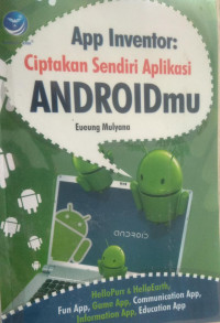 App Inventor : Ciptakan Sendiri Aplikasi ANDROIDmu