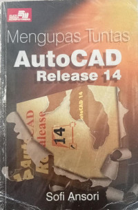 Image of Mengupas Tuntas AutoCAD Release 14