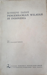Image of KONSEP DASAR PENGEMBANGAN WILAYAH DI INDONESIA