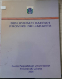 Image of BIBLIOGRAFI DAERAH PROVINSI DKI JAKARTA