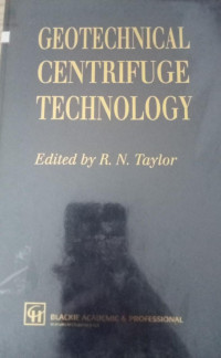 GEOTECHNICAL CENTRIFUGE TECHNOLOGY