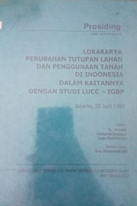 Prodising LOKAKRYA PERUBAHAN TUTUPAN LAHAN DAN PENGGUNAAN TANAH DI INDONESIA DALAM KAITANNYA DENGAN STUDI LUCC-IGBP