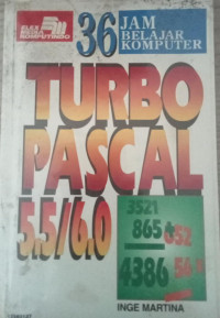 36 JAM BELAJAR KOMPUTER TURBO PASCAL 5.5/6.0