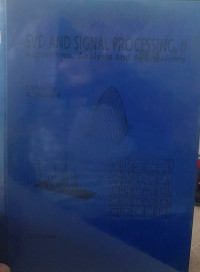 SVD AND SIGNAL PROCESSING, Algorithms, Analysis, And Aplications