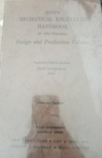 Kent's Mechanical Engineers' Handbook Design and Production Volume