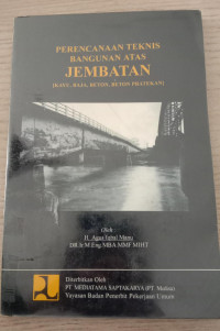 Image of Perencanaan Teknis Bangunan Atas Jembatan (Kayu, Baja, Beton Pratekekan)